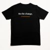 'Be the change.' on the back of an unfitted black tee with the AA website